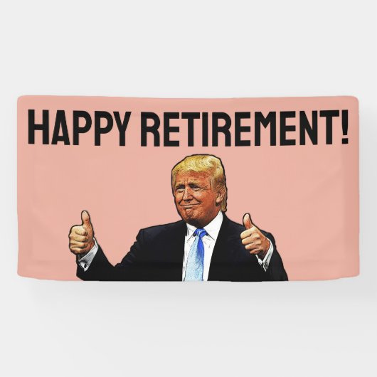 BANDEROLES DONALD TRUMP HEUREMENT RETRAITE PARTY BANNER (Horizontal)