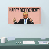 BANDEROLES DONALD TRUMP HEUREMENT RETRAITE PARTY BANNER (Salon professionnel)