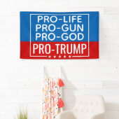 Banderoles Donald Trump Pro-Life Pro-Gun Pro-God (En situation)