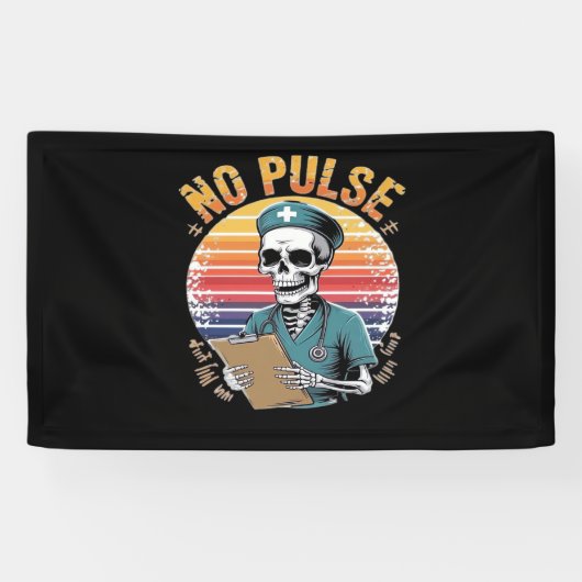 Banderoles Drôle Skeleton Nurse No Pulse Design - Humour fonc (Horizontal)