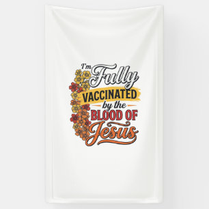 Banderoles Entièrement vacciné par le sang de Jésus conceptio