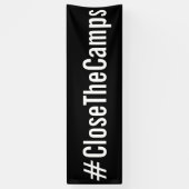 Banderoles #FermerLesCamps une protestation politique audacie (Vertical)