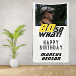 Banderoles Funny 80 alors que Citer Photo 80th Birthday Party<br><div class="desc">Funny 80 alors que Citer Photo 80th Birthday Party Banner. Un texte motivant et drôle 80 Donc ce qui est génial pour une personne avec un sens de l'humour. Le texte est en jaune et noir. Ajoutez votre photo et personnalisez la bannière.</div>