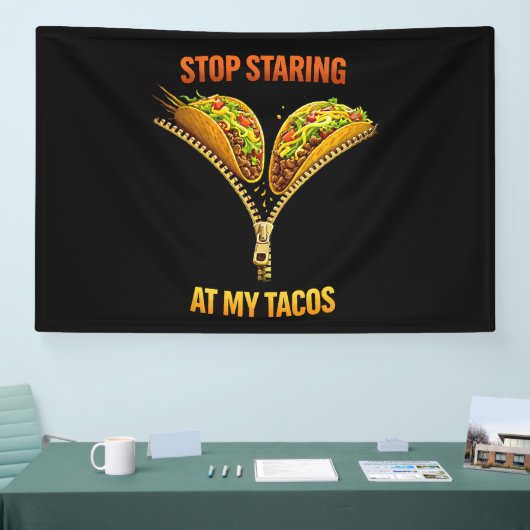Banderoles Funny Taco Lover Stop Staring (Salon professionnel)