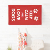 Banderoles Gardez le calme et aimez les chiens (En situation)