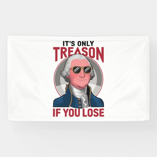 Banderoles George Washington C'est seulement la trahison si v (Horizontal)