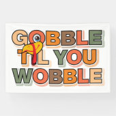 Banderoles Gobble Gobble Till You Wobble Funny Thanksgiving (Horizontal)