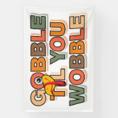 Banderoles Gobble Gobble Till You Wobble Funny Thanksgiving (Verticale)