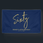Banderoles Gold Navy Blue Moderne 60th Birthday Party Banner<br><div class="desc">Cette simple bannière d'anniversaire est ornée de lettres dorées "Sixty" sur un arrière - plan bleu marine. Vous pouvez personnaliser le texte. Plus d'articles correspondants disponibles dans ma boutique BaraBomDesign.</div>