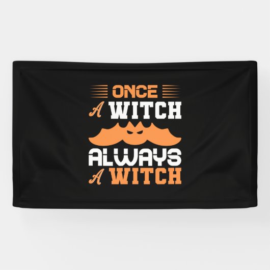 Banderoles Halloween Once A Witch Always A Witch Birthday (Horizontal)
