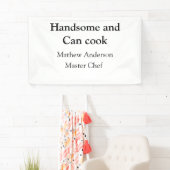 Banderoles Handsome et peut cuisiner ajouter nom maître chef  (En situation)