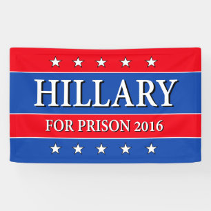 BANDEROLES "HILLARY POUR LA PRISON 2016 "