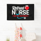 Banderoles Hors des patients retraités Funny Nurse Retraite (En situation)