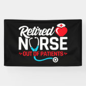 Banderoles Hors des patients retraités Funny Nurse Retraite (Horizontal)