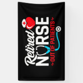 Banderoles Hors des patients retraités Funny Nurse Retraite (Vertical)