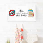Banderoles Interdire les armes d'assaut et non les livres (En situation)