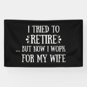 Banderoles J'ai essayé de prendre ma retraite Drôle Cadeaux d (Horizontal)
