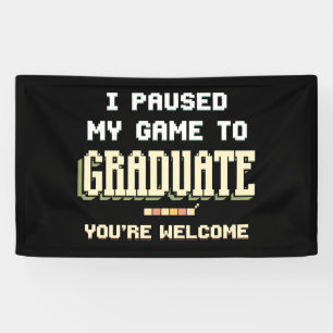 Banderoles J'ai mis mon jeu en pause pour obtenir mon diplôme