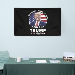 Banderoles J'aime quand je me réveille et Donald Trump mon pr
