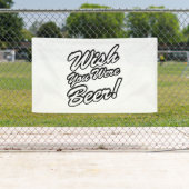 Banderoles J'Aimerais Que Tu Sois Bière ! (En situation)