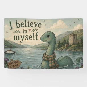 Banderoles Je crois en moi-même Loch Ness Monster fantaisiste