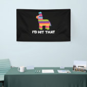 Banderoles Je frapperais que Pinata - Cinco de Mayo Party (Salon professionnel)