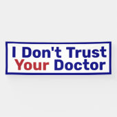 Banderoles Je ne fais pas confiance à votre médecin (Horizontal)