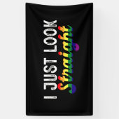 Banderoles Je regarde juste droit LGBT Rainbow Pride Mois (Vertical)
