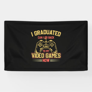 Banderoles Je Suis Diplômé Puis-Je Retourner À Mes Jeux Vidéo