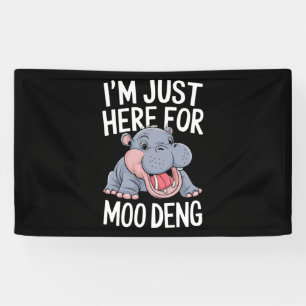 Banderoles Je suis juste là pour Moo Deng adorable bébé hippo