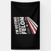 Banderoles Je vote Condamné Felon 2024 Trump (Vertical)