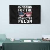 Banderoles Je vote pour le condamné Felon Pro Trump 2024 (Salon professionnel)