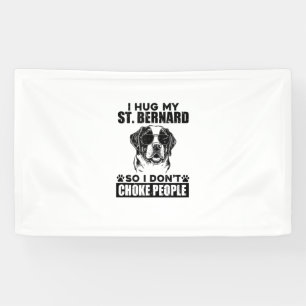 Banderoles J'Embrasse Mon St Bernard Donc Je Ne Choque Pas Le