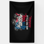 Banderoles Joyeux 4 juillet Et oui c'est mon anniversaire (Vertical)