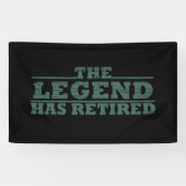 Banderoles La légende a retiré une drôle de retraite (Horizontal)