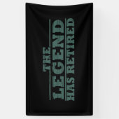 Banderoles La légende a retiré une drôle de retraite (Vertical)