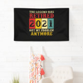 Banderoles La Légende A Retraité 2021 Pas De Problème Plus (En situation)