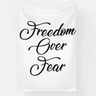 Banderoles La liberté face à la peur