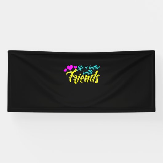 Banderoles La vie est meilleure avec les amis (Horizontal)