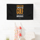 Banderoles Le Golf Est Plus Important Que L'Éducation (En situation)