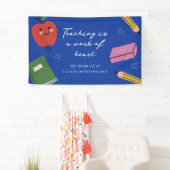 Banderoles L'enseignement est une oeuvre de coeur Enseignant  (En situation)