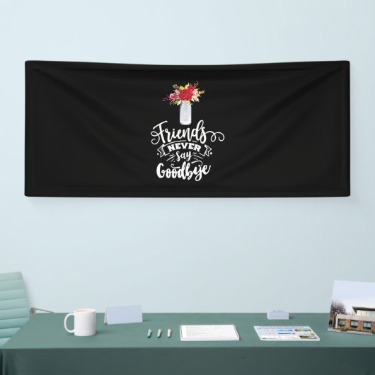 Banderoles Les amis ne disent jamais adieu (Salon professionnel)