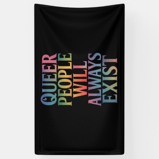 Banderoles Les gens queer existeront toujours Ally LGBTQIA Pr (Vertical)