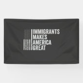 Banderoles Les immigrants font de l'Amérique un grand drapeau (Horizontal)