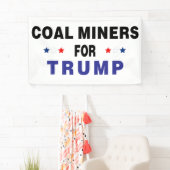 Banderoles Les mineurs de charbon pour Trump (En situation)