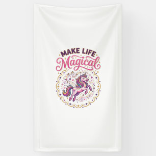 Banderoles Licorne Rendre La Vie Magique POD Prêt Fond Blanc