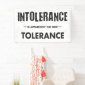 Banderoles L'Intolérance Est Apparemment La Nouvelle Toléranc (En situation)
