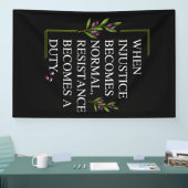 BANDEROLES LORSQUE L'INJUSTICE DEVIENT NORMALE, LA RÉSISTANCE (Salon professionnel)