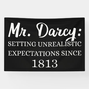 Banderoles M. Darcy : Attentes irréalistes depuis 1813 II