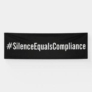 Banderoles Marche #SilenceEqualsCompliance